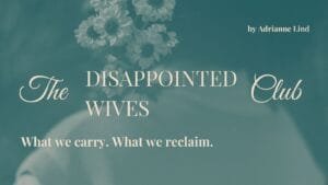 The DIsappointed Wives Club